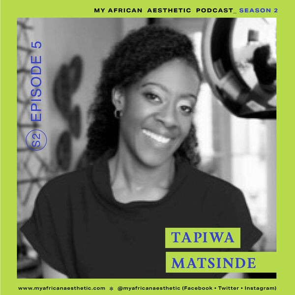 Conversations into the practices of designers and architects with My African Aesthetic podcast